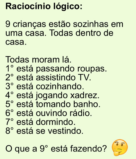 Resposta 9 crianças estão sozinhas em uma casa - Gênio Quiz